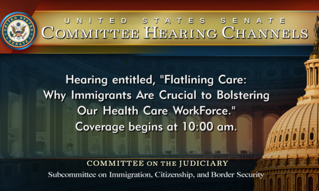 The Healthcare Crisis and Smart Immigration Solution that Congress Needed to Hear About